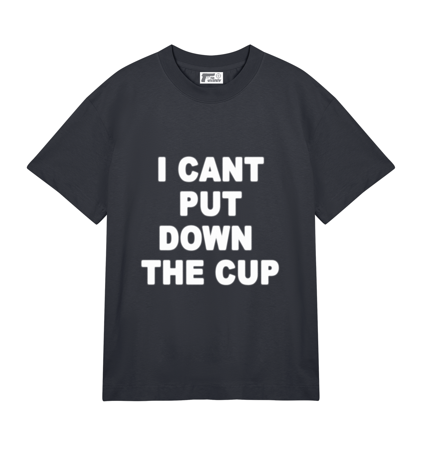 "I CANT PUT DOWN THE CUP" SHIRT