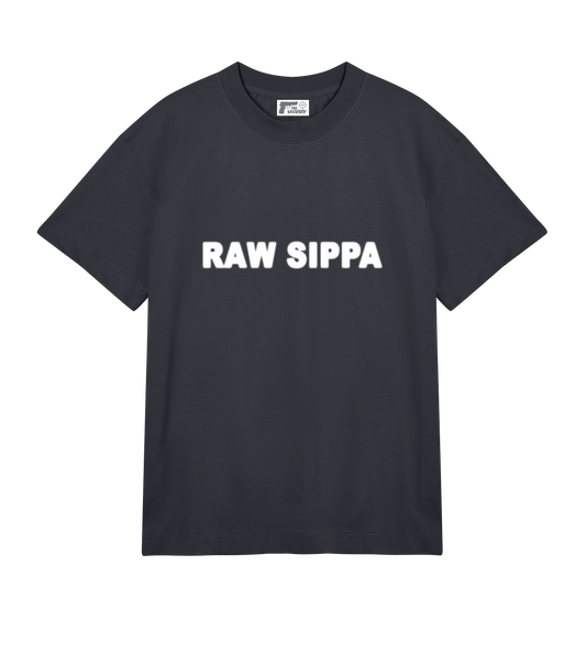"RAW SIPPA" SHIRT